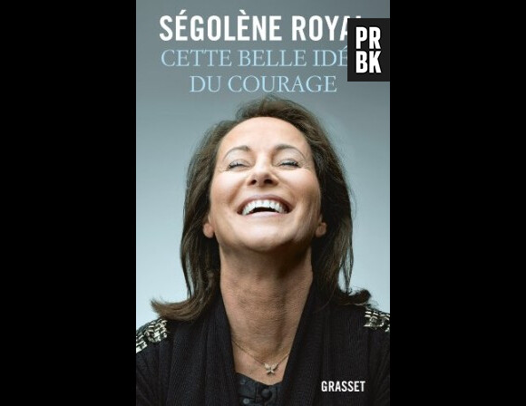 Ségolène a sorti le 15 mai un livre intitulé "Cette belle idée du courage" aux éditions Grasset.