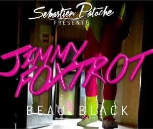 Sébastien Patoche, Jimmy Foxtrot - Beau Black, le clip officiel