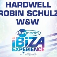 Fun Radio Ibiza Experience : Robin Schulz et Hardwell en concert le 14 avril