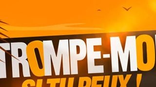 Trompe moi si tu peux  ... nouvelle télé-réalité sur M6 cet été (2010)