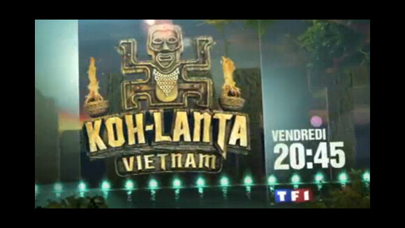 Koh Lanta Vietnam sur TF1 ce soir ... vendredi 8 octobre 2010 ... bande annonce