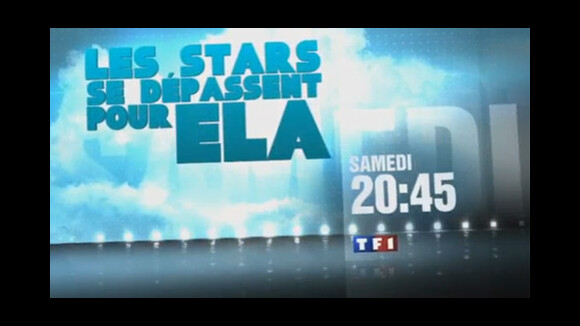 Les stars se dépassent pour ELA ... sur TF1 ce soir ... bande annonce