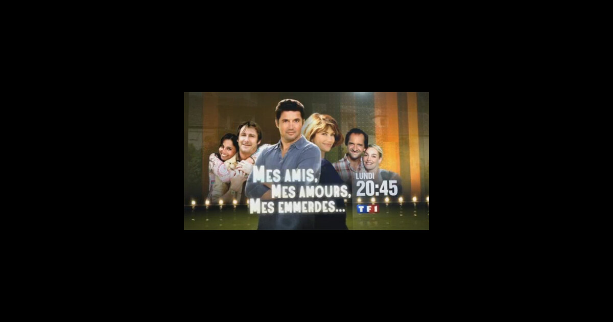 Mes amis, mes amours, mes emmerdes saison 2 sur TF1 ce soir - PureBreak