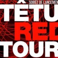 Tetu Red Tour ... Première soirée samedi à Paris