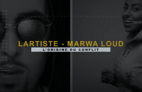 L'affaire : Marwa Loud/Lartiste EP1