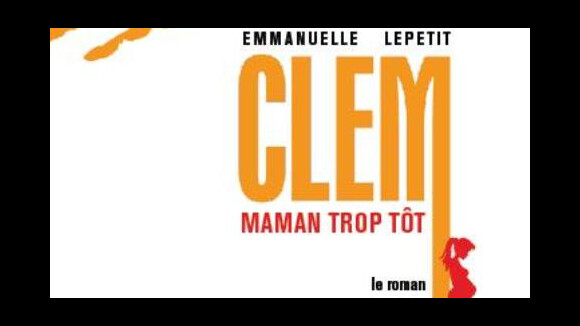 Clem ... toutes les infos sur le roman