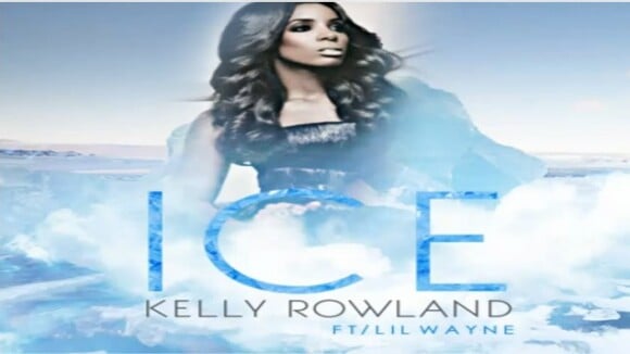 Kelly Rowland feat Lil Wayne : Ice, un nouveau son très chaud en écoute !