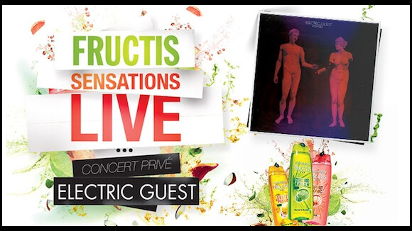 Electric Guest : en concert privé à Paris le 18 décembre avec Fructis Sensations Live !