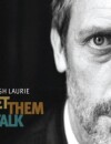 "Let Them Talk" est le premier album de Hugh Laurie