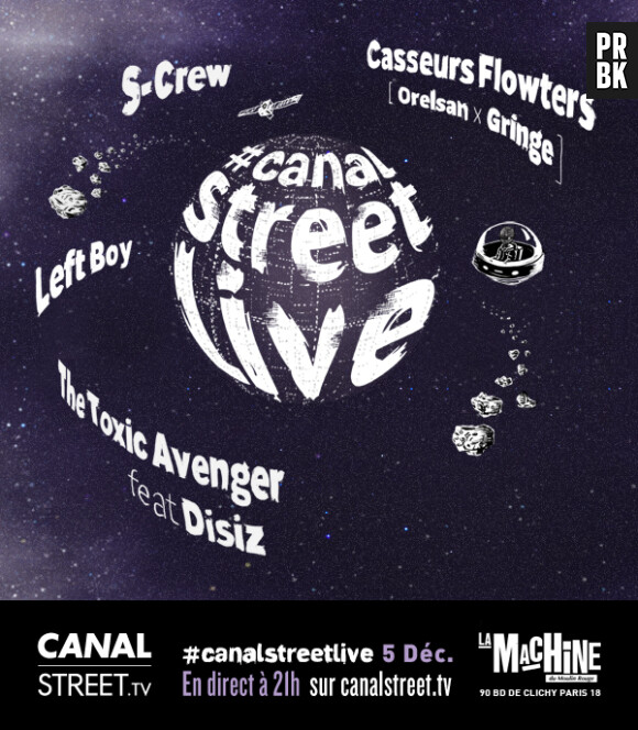 Canal Street Live : les Casseurs Flowters, S-Crew, The Toxic Avenger et Disiz, Left Boy à la Machine du Moulin Rouge le 5 décembre 2013