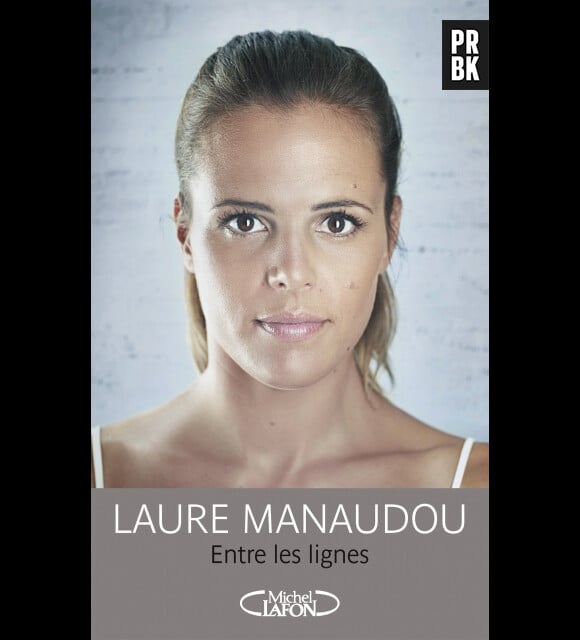 Laure Manaudou : révélations chocs dans son livre