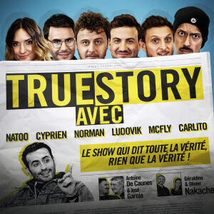 Cyprien, Natoo, McFly, Carlito, Norman et Ludovik réunis dans la série "True Story" sur Amazon