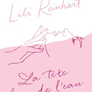 La couverture du livre de Lili Reinhart, La tête hors de l'eau