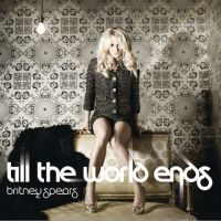 Britney Spears ... écoutez son nouveau son ''Till the World Ends''