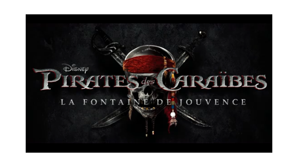 Pirates des Caraïbes 4 ... on salive devant la nouvelle bande-annonce  (vidéo)