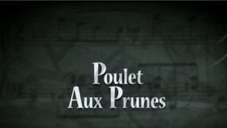 Poulet aux Prunes : délicieuse soupe à la grimace (bande-annonce)