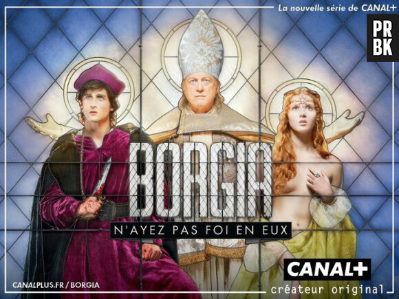 Borgia est la nouvelle série de Canal+ créée par Tom Fontana