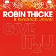 Robin Thicke lance une nouvelle polémique avec le single 'Give it 2 u' avec Kendrick Lamar