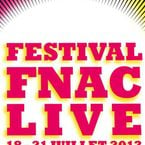 Le Festival Fnac Live du 18 au 21 juillet