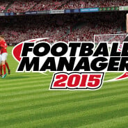 Test Football Manager 2015 : un jeu qui va droit au but