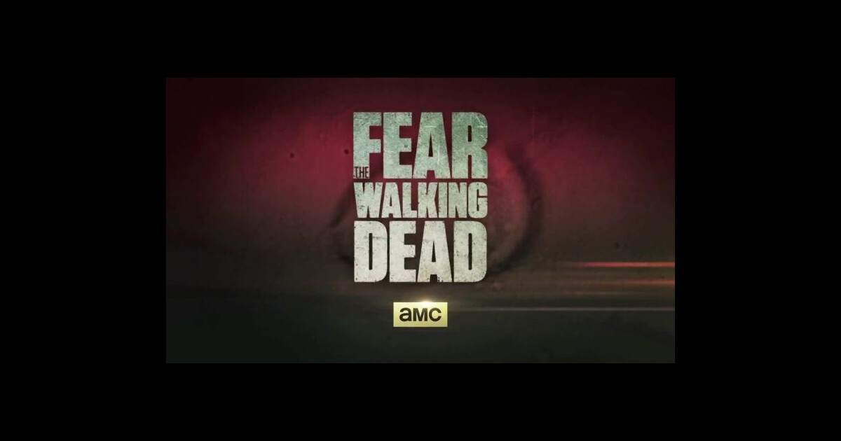 Fear The Walking Dead : une saison 1 "folle et chaotique" diffusée dès