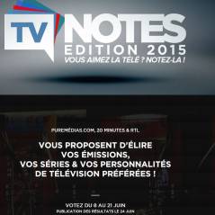 TV Notes 2015 : Cyril Hanouna, Benjamin Castaldi, DALS... les votes sont ouverts !