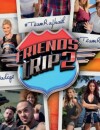 Friends Trip 2 : date de diffusion, candidats... tout ce qu'il faut savoir