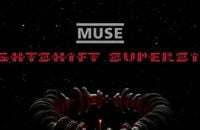 Muse dévoile Nightshift Superstar.