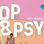 Le festival Pop & Psy est de retour : voici tous les artistes et invités au programme