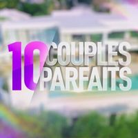 10 couples parfaits 5 : victoire pour les candidats ? Qui est encore ensemble ? Le bilan de cette saison