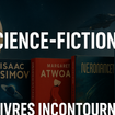 Évasion garantie : les 10 romans de science-fiction qu'il faut absolument avoir lus une fois dans sa vie